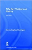 Fifty Key Thinkers on History