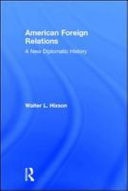 American Foreign Relations: A New Diplomatic History