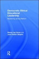 Democratic Ethical Educational Leadership: Reclaiming School Reform