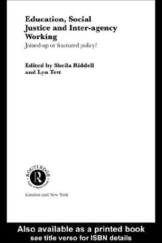 Education, Social Justice and Inter-Agency Working: Joined up or Fractured Policy
