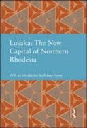 Studies in International Planning History: Lusaka: The New Capital of Northern Rhodesia