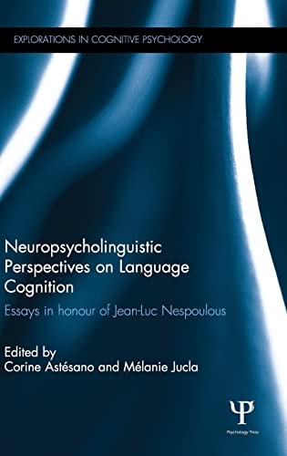 Neuropsycholinguistic Perspectives on Language Cognition: Essays in Honour of Jean-Luc Nespoulous