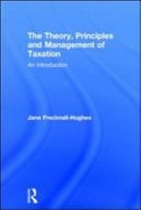 Theory, Principles and Management of Taxation: An Introduction