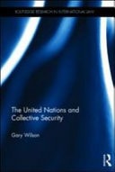 The United Nations and Collective Security