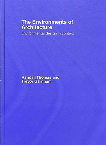 The Environments of Architecture: Environmental Design in Context