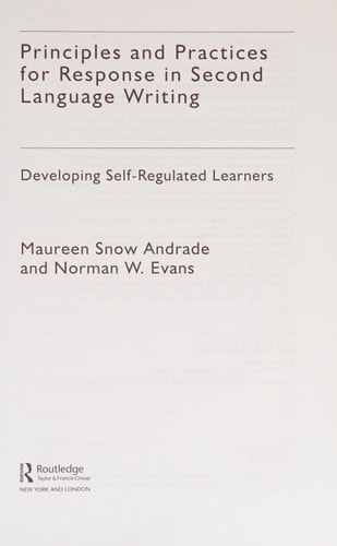 Principles and Practices for Response in Second Language Writing: Developing Self-Regulated Learners