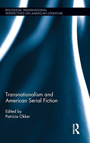 Transnationalism and American Serial Fiction