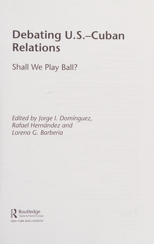 Debating U.S.-Cuban Relations: Shall We Play Ball?