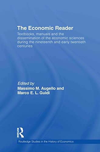 The Economic Reader: Textbooks, Manuals and the Dissemination of the Economic Sciences During the 19th and Early 20th Centuries