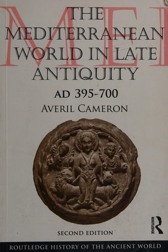 The Mediterranean World in Late Antiquity: 395-700 AD
