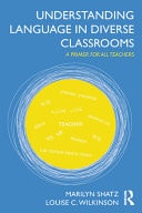 Understanding Language in Diverse Classrooms: A Primer for All Teachers