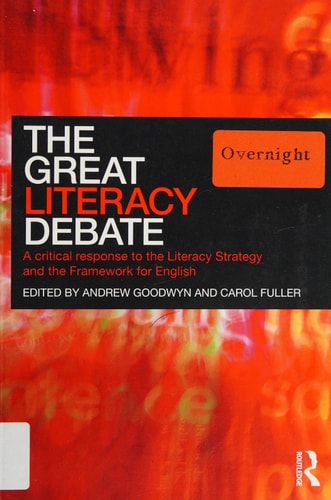The Great Literacy Debate: A Critical Response to the Literacy Strategy and Framework for English