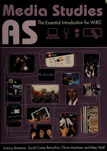 AS Media Studies: The Essential Introduction for WJEC
