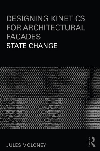 Designing kinetics for architectural facades: state change