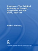 Pakistan: The Political Economy of Growth, Stagnation and the State, 1951-2009
