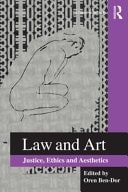 Law and Art: Justice, Ethics and Aesthetics