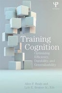 Training Cognition: Optimizing Efficiency, Durability, and Generalizability