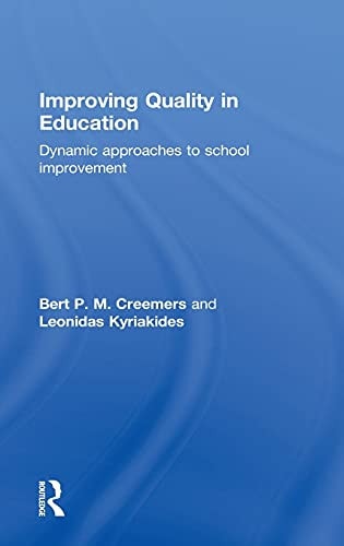 Improving Quality in Education: Dynamic Approaches to School Improvement