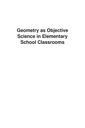Geometry as Objective Science in Elementary School Classrooms: Mathematics in the Flesh