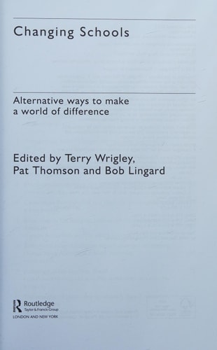 Changing Schools: Alternative Approaches to Make a World of Difference