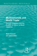 Multinationals and World Trade: Vertical Integration and the Division of Labour in World Industries
