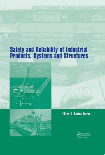 Safety and Reliability of Industrial Products, Systems and Structures