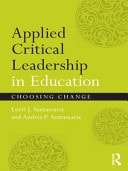 Applied Critical Leadership in Education: Choosing Change
