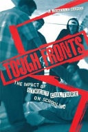 Tough Fronts: The Impact of Street Culture on Schooling