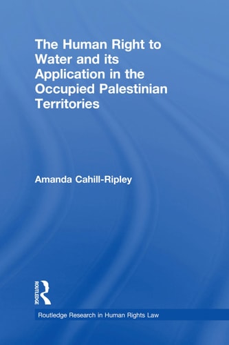 The human right to water and its application in the occupied Palestinian territories