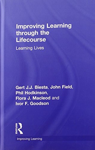 Improving Learning Through the Lifecourse: Learning Lives