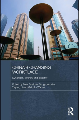 China's changing workplace: dynamism, diversity and disparity