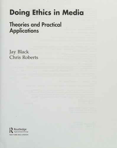 Doing Ethics in Media: Theories and Practical Applications