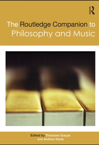 The Routledge companion to philosophy and music