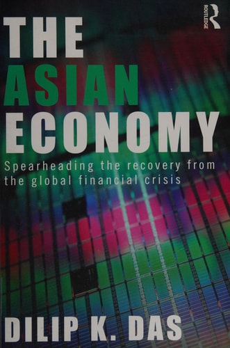The Asian Economy: Spearheading the Recovery from the Global Financial Crisis