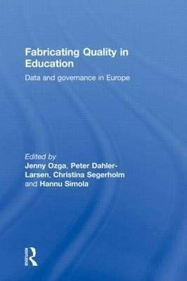 Fabricating Quality in Education: Data and Governance in Europe