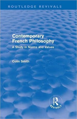 Contemporary French Philosophy: A Study in Norms and Values