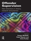 Offender Supervision New Directions in Theory, Research and Practice