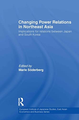 Changing Power Relations in Northeast Asia: Implications for Relations Between Japan and South Korea