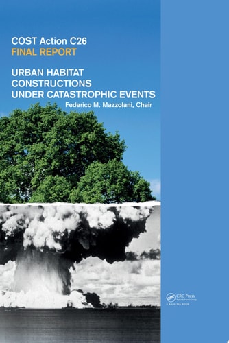 Urban Habitat Constructions Under Catastrophic Events: COST C26 Action Final Report
