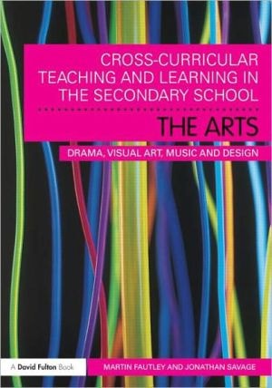 Cross-Curricular Teaching and Learning in the Secondary School: The Arts