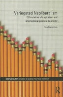 Variegated Neoliberalism: EU Varieties of Capitalism and International Political Economy