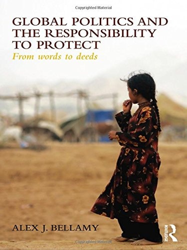 Global politics and the responsibilty to protect: from words to deeds