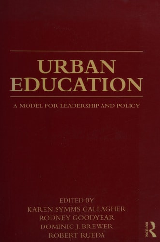 Urban Education: A Model for Leadership and Policy