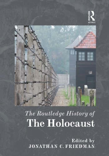 The Routledge History of the Holocaust