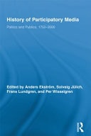 History of Participatory Media: Politics and Publics, 1750-2000