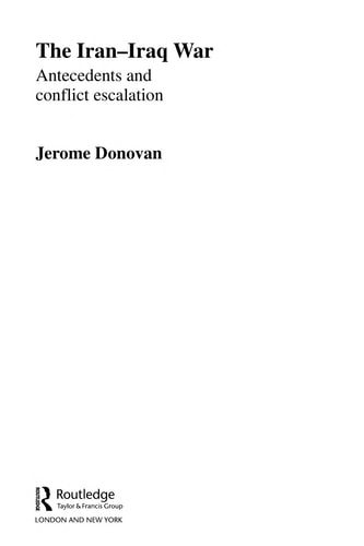 The Iran-Iraq War: Antecedents and Conflict Escalation