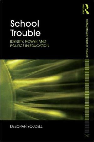School Trouble: Identity, Power And Politics In Education