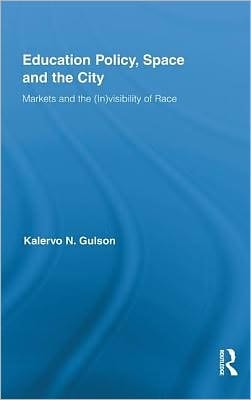 Education Policy, Space and the City: Markets and the (In)visibility of Race