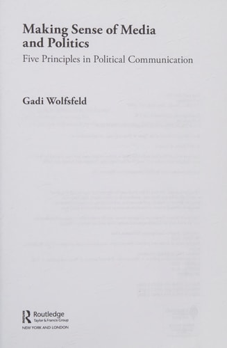 Making Sense of Media and Politics: Five Principles in Political Communication