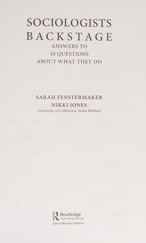 Sociologists Backstage: Answers to Ten Key Questions About What They Do